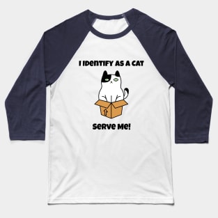 I identify as a cat Baseball T-Shirt